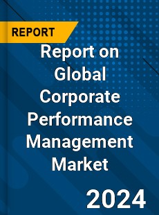 Report on Global Corporate Performance Management Market