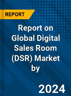 Report on Global Digital Sales Room Market by