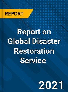 Disaster Restoration Service Market