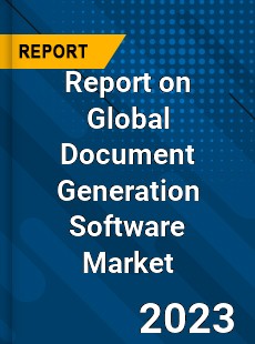 Report on Global Document Generation Software Market