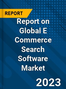 Report on Global E Commerce Search Software Market