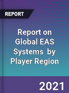EAS Systems Market Opportunities Challenges Strategies & Forecasts