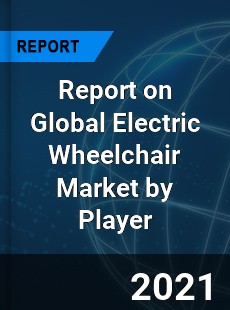 Report on Global Electric Wheelchair Market by Player