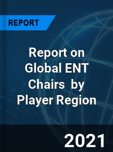 Report on Global ENT Chairs Market by Player Region