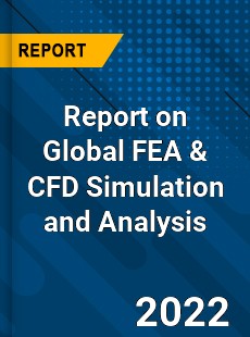 Report on Global FEA amp CFD Simulation and Analysis