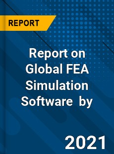 FEA Simulation Software Market