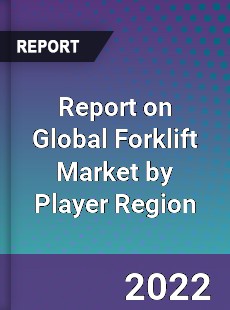 Report on Global Forklift Market by Player Region