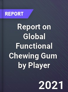 Report on Global Functional Chewing Gum Market by Player