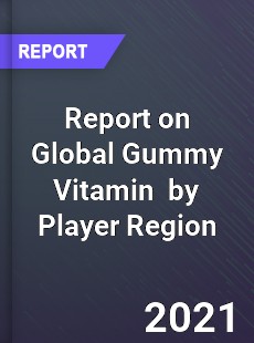 Report on Global Gummy Vitamin Market by Player Region