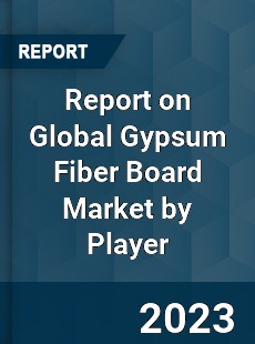 Report on Global Gypsum Fiber Board Market by Player