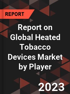 Report on Global Heated Tobacco Devices Market by Player