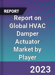 Report on Global HVAC Damper Actuator Market by Player