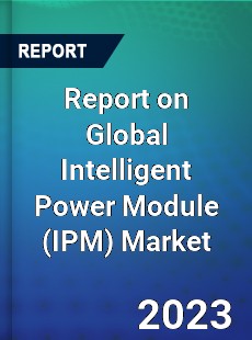 Report on Global Intelligent Power Module Market