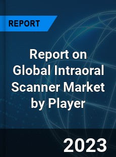 Report on Global Intraoral Scanner Market by Player