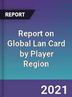 Lan Card Market Opportunities Challenges Strategies & Forecasts