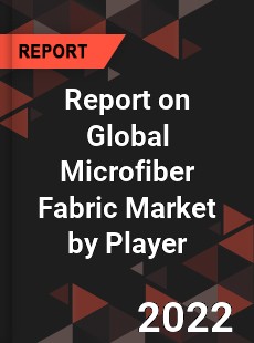 Report on Global Microfiber Fabric Market by Player