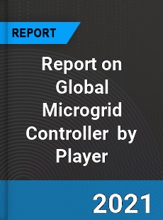 Report on Global Microgrid Controller Market by Player