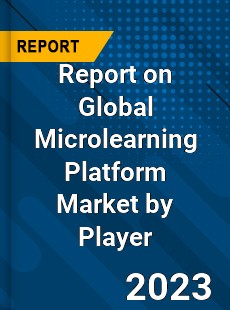 Report on Global Microlearning Platform Market by Player