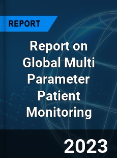 Report on Global Multi Parameter Patient Monitoring