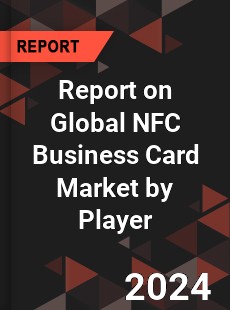 Report on Global NFC Business Card Market by Player