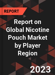 Report on Global Nicotine Pouch Market by Player Region