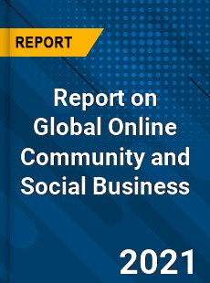 Report on Global Online Community and Social Business