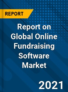 Report on Global Online Fundraising Software Market