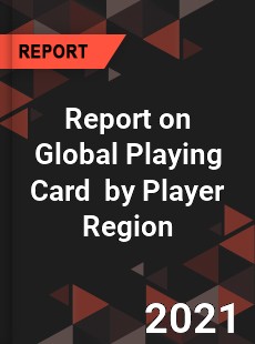 Report on Global Playing Card Market by Player Region