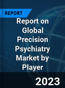 Report on Global Precision Psychiatry Market by Player