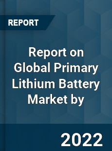 Global Primary Lithium Battery Market