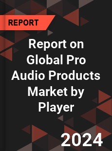 Report on Global Pro Audio Products Market by Player