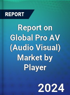 Report on Global Pro AV Market by Player