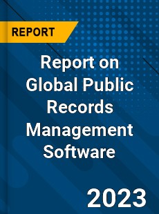 Report on Global Public Records Management Software