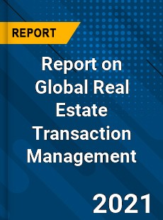 Real Estate Transaction Management Software Market