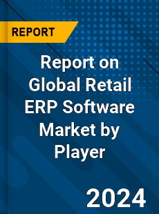 Report on Global Retail ERP Software Market by Player