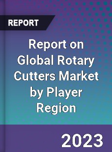 Report on Global Rotary Cutters Market by Player Region