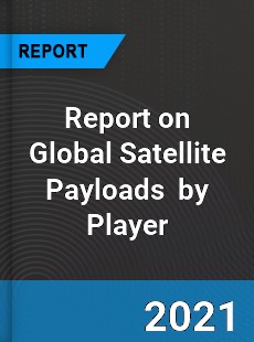 Report on Global Satellite Payloads Market by Player