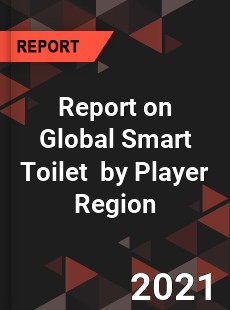 Report on Global Smart Toilet Market by Player Region