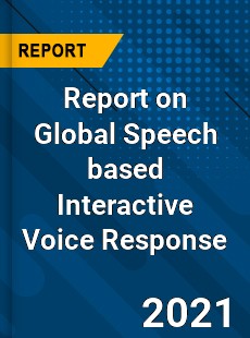 Speech based Interactive Voice Response Software Market