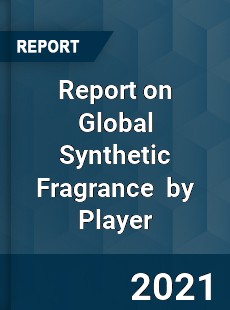 Report on Global Synthetic Fragrance Market by Player