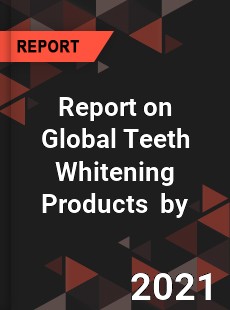 Teeth Whitening Products Market