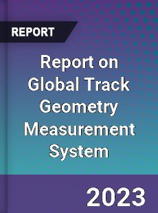 Report on Global Track Geometry Measurement System