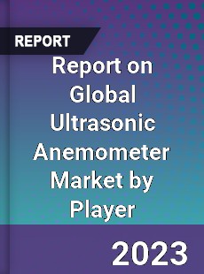 Report on Global Ultrasonic Anemometer Market by Player