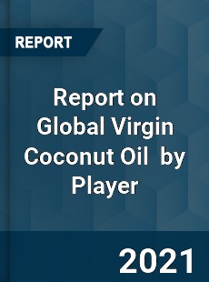Virgin Coconut Oil Market