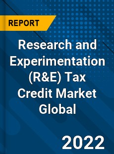 Research and Experimentation Tax Credit Market Global