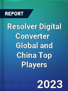 Resolver Digital Converter Global and China Top Players Market