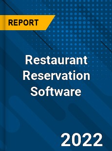 Restaurant Reservation Software Market