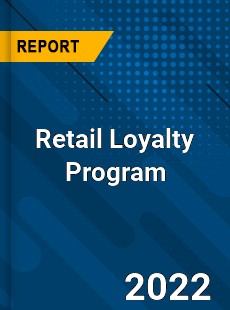 Retail Loyalty Program Market