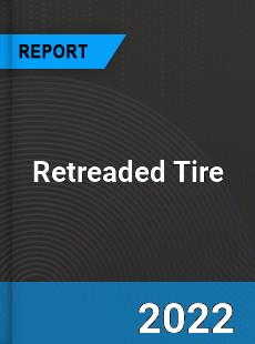 Retreaded Tire Market