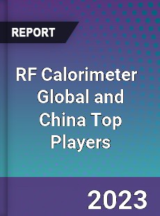 RF Calorimeter Global and China Top Players Market